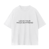 Leave Your Maga Boyfriend Unisex Seamless T-Shirt