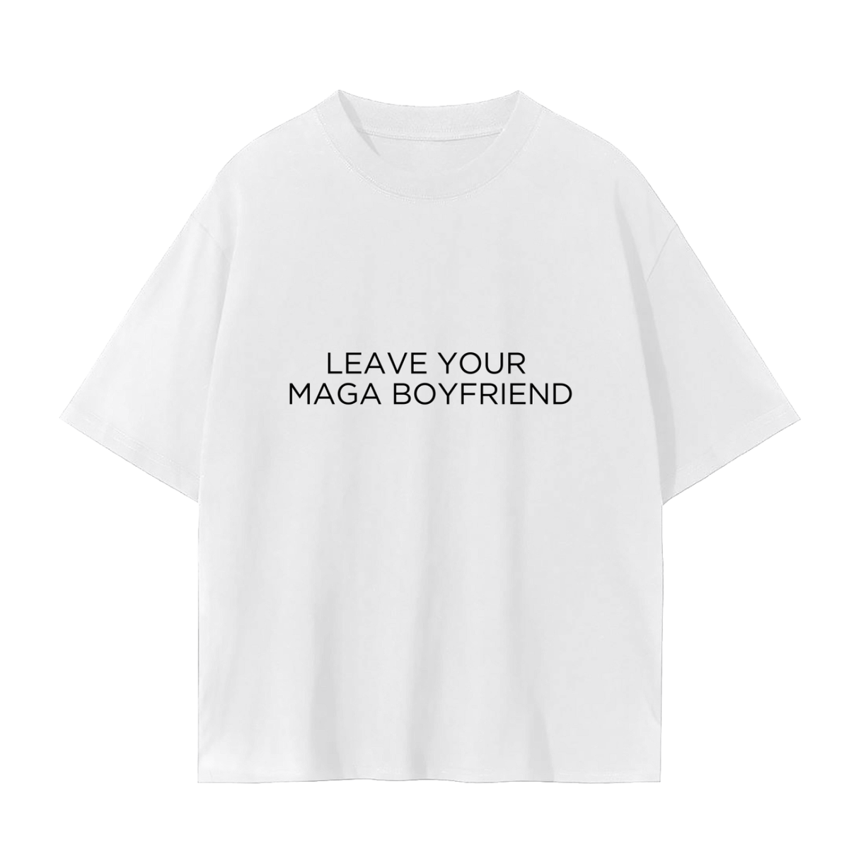 Leave Your Maga Boyfriend Unisex Seamless T-Shirt