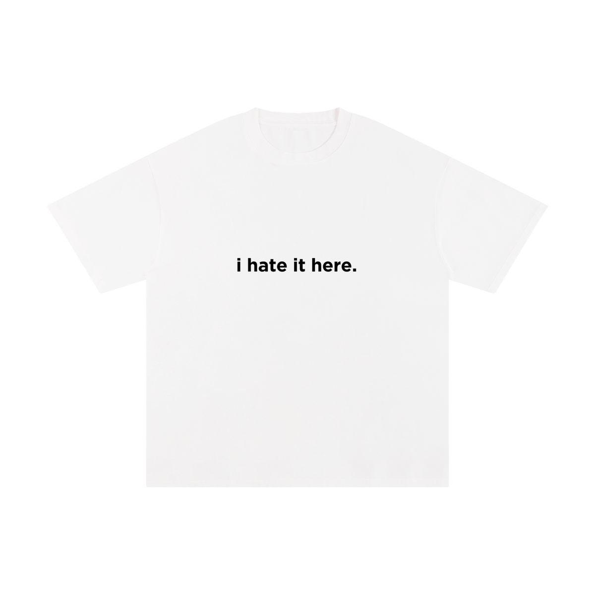 i hate it here. Unisex Pure Cotton T-Shirt
